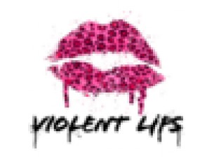 Violent Lips